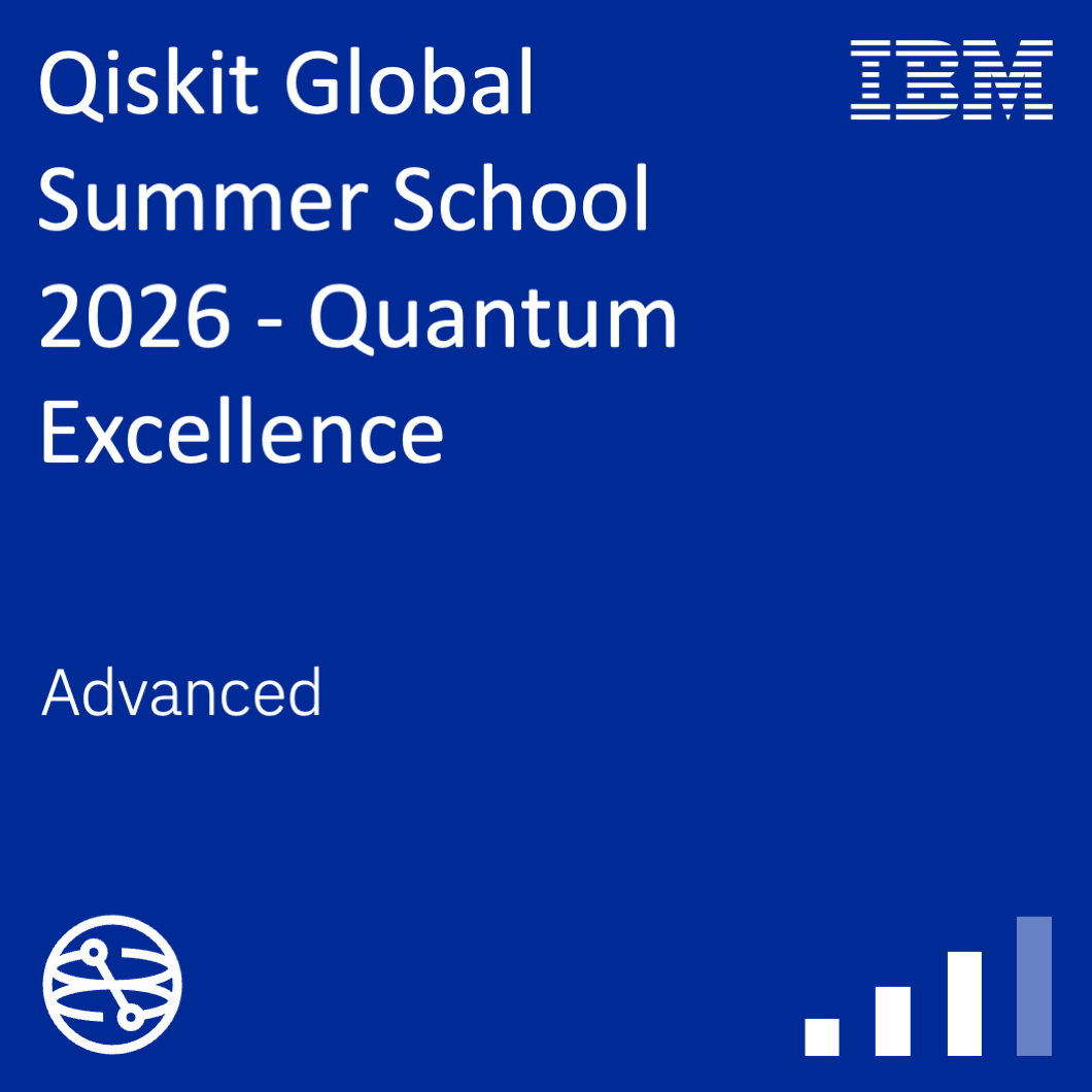IBM Qiskit Global Summer School 2026 Quantum Excellence, Advanced badge